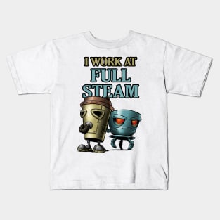 I work at full steam Kids T-Shirt